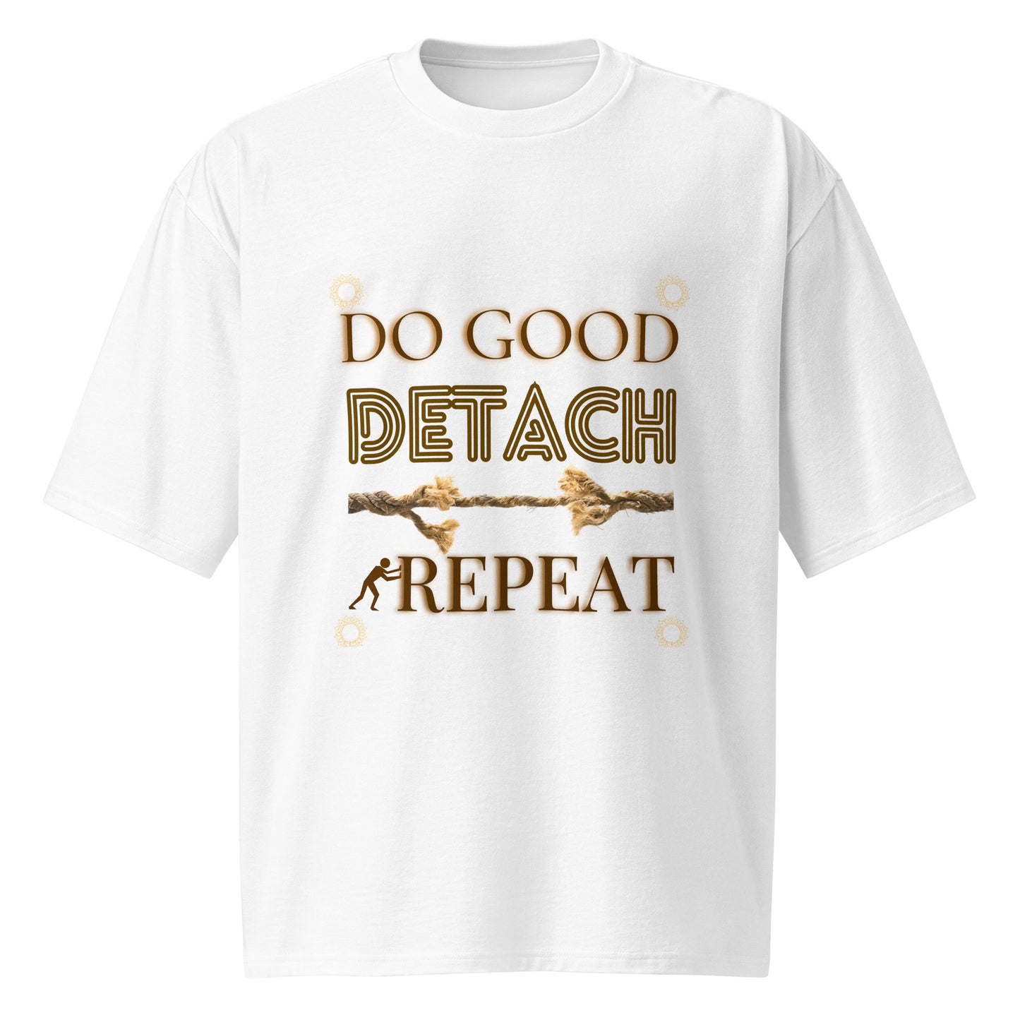 Do Good Detach Repeat – 260 GSM Premium Unisex Spiritual T-Shirt
