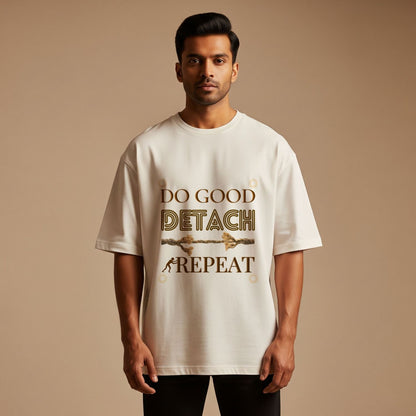 Do Good Detach Repeat – 260 GSM Premium Unisex Spiritual T-Shirt
